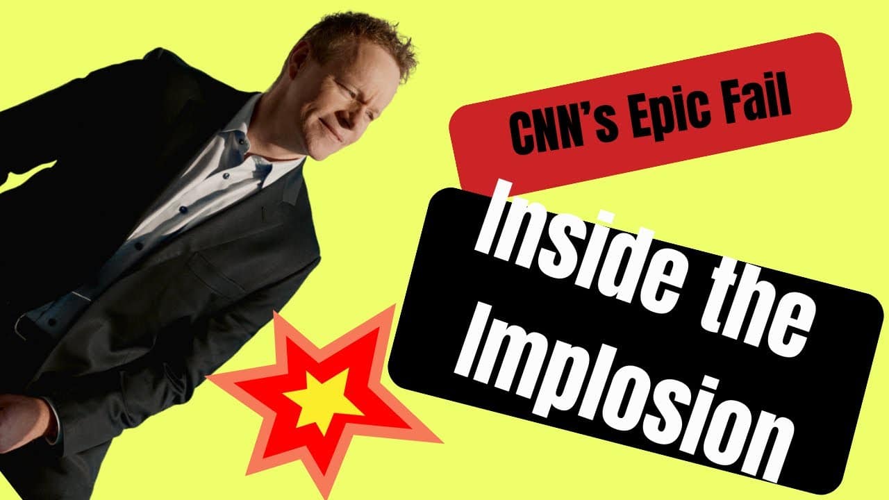 CNN’s Epic Fail Inside the Implosion that Has Network Reeling